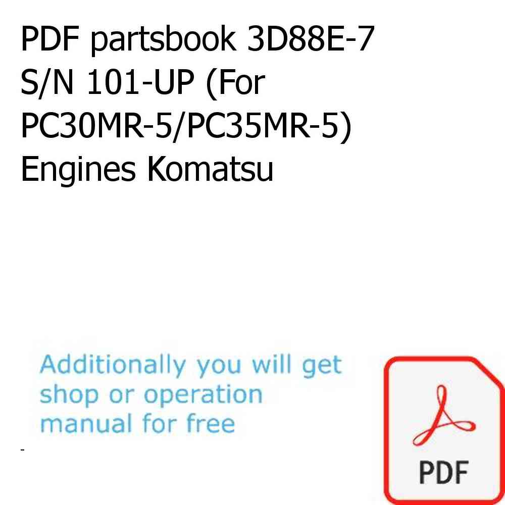 PDF partsbook 3D88E-7 S/N 101-UP (For PC30MR-5/PC35MR-5) Engines Komatsu