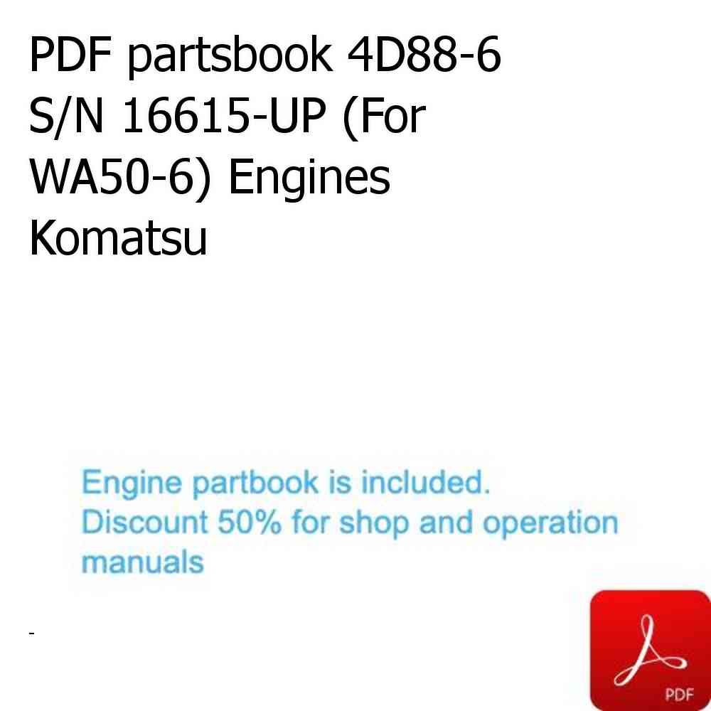 PDF partsbook 4D88-6 S/N 16615-UP (For WA50-6) Engines Komatsu