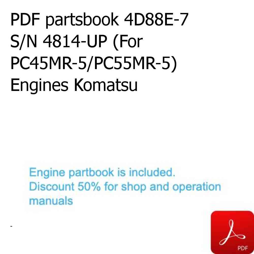 PDF partsbook 4D88E-7 S/N 4814-UP (For PC45MR-5/PC55MR-5) Engines Komatsu