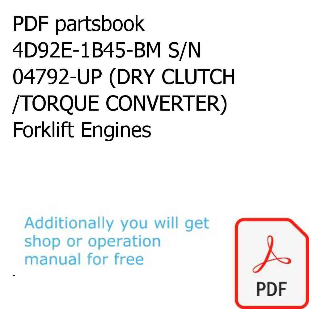 PDF partsbook 4D92E-1B45-BM S/N 04792-UP (DRY CLUTCH /TORQUE CONVERTER) Forklift Engines