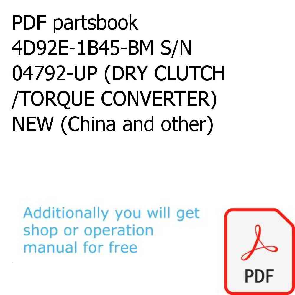 PDF partsbook 4D92E-1B45-BM S/N 04792-UP (DRY CLUTCH /TORQUE CONVERTER) NEW (China and other)