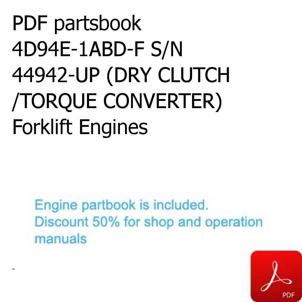 PDF partsbook 4D94E-1ABD-F S/N 44942-UP (DRY CLUTCH /TORQUE CONVERTER) Forklift Engines