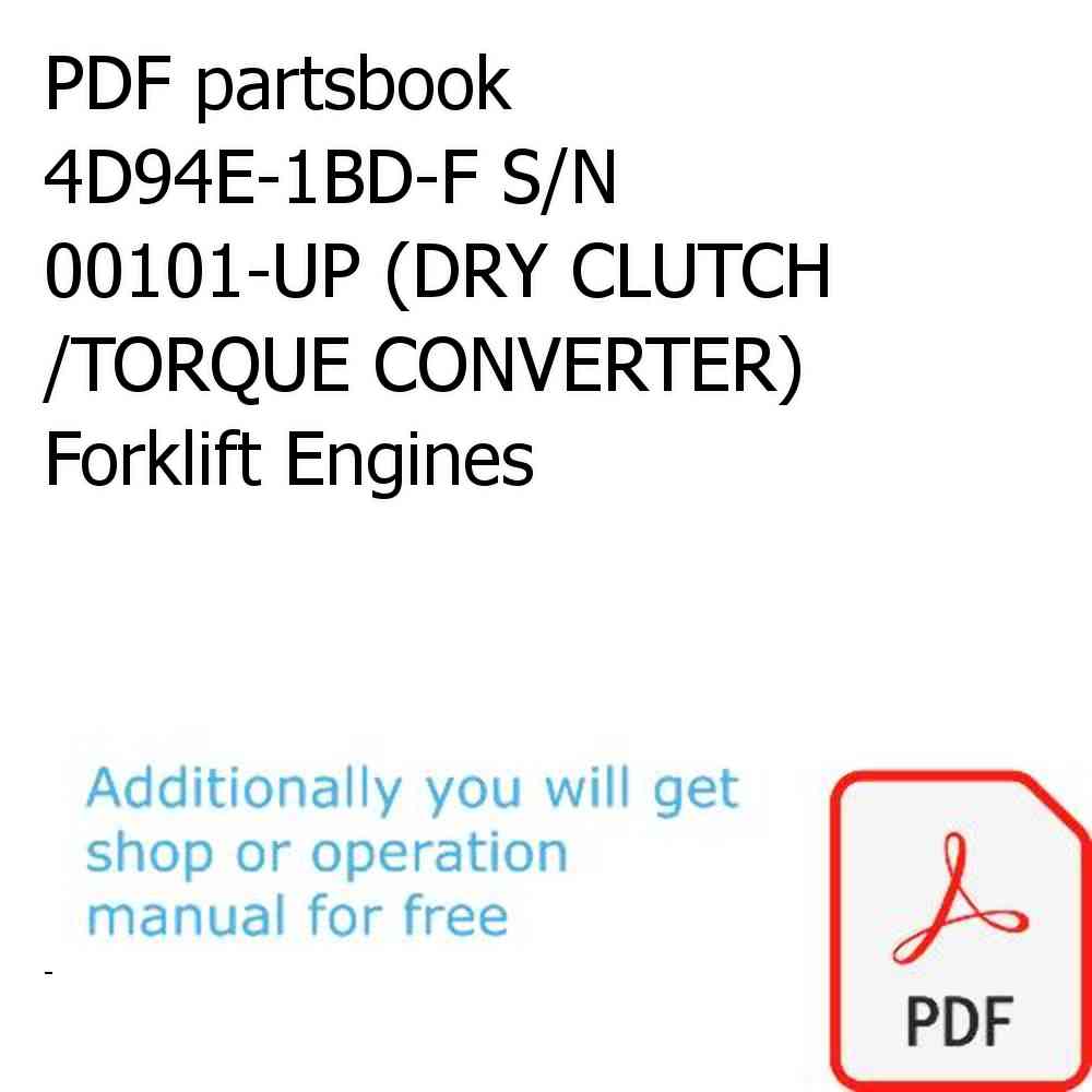 PDF partsbook 4D94E-1BD-F S/N 00101-UP (DRY CLUTCH /TORQUE CONVERTER) Forklift Engines