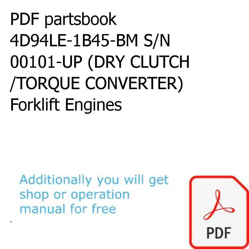 PDF partsbook 4D94LE-1B45-BM S/N 00101-UP (DRY CLUTCH /TORQUE CONVERTER) Forklift Engines