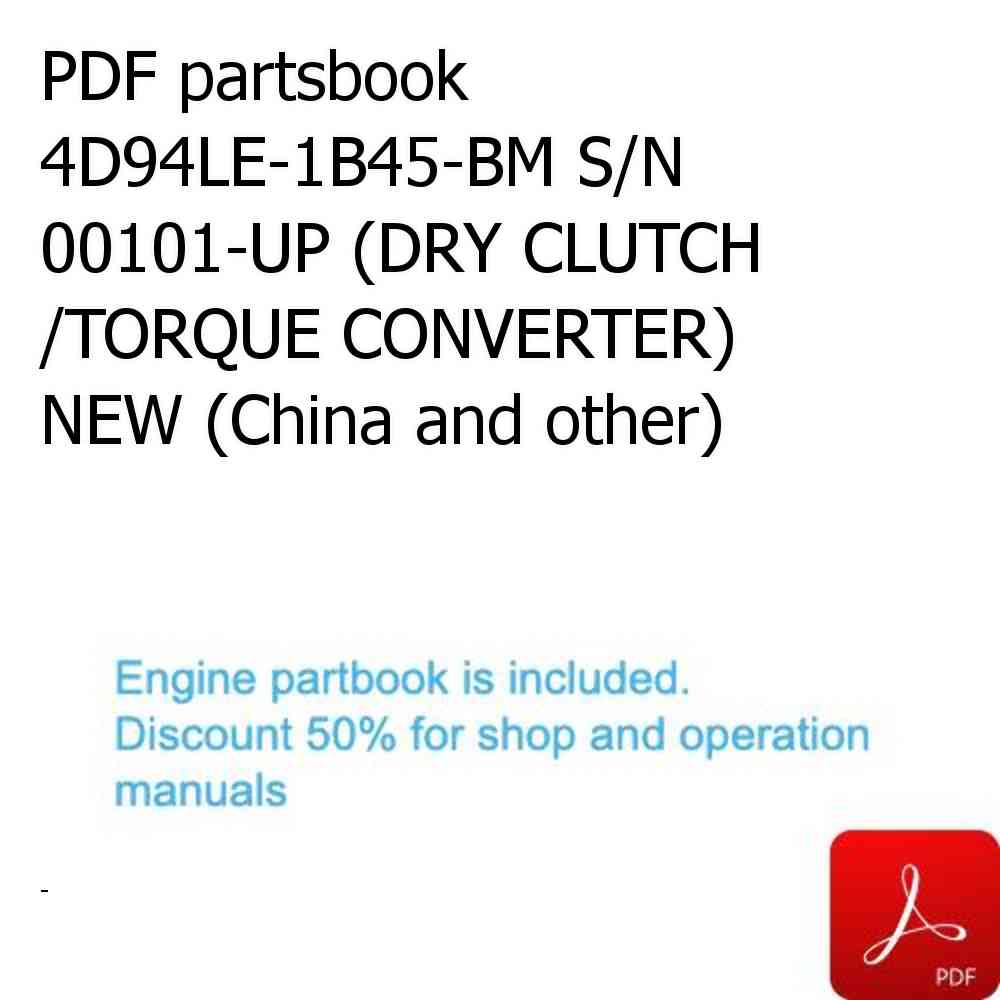 PDF partsbook 4D94LE-1B45-BM S/N 00101-UP (DRY CLUTCH /TORQUE CONVERTER) NEW (China and other)
