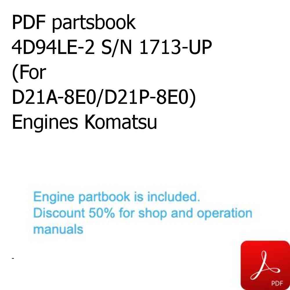 PDF partsbook 4D94LE-2 S/N 1713-UP (For D21A-8E0/D21P-8E0) Engines Komatsu