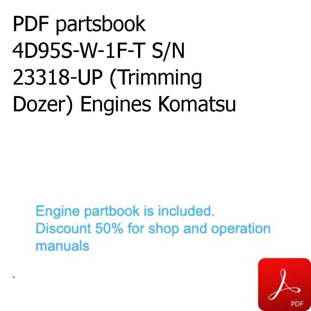PDF partsbook 4D95S-W-1F-T S/N 23318-UP (Trimming Dozer) Engines Komatsu
