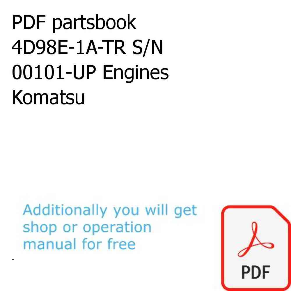PDF partsbook 4D98E-1A-TR S/N 00101-UP Engines Komatsu