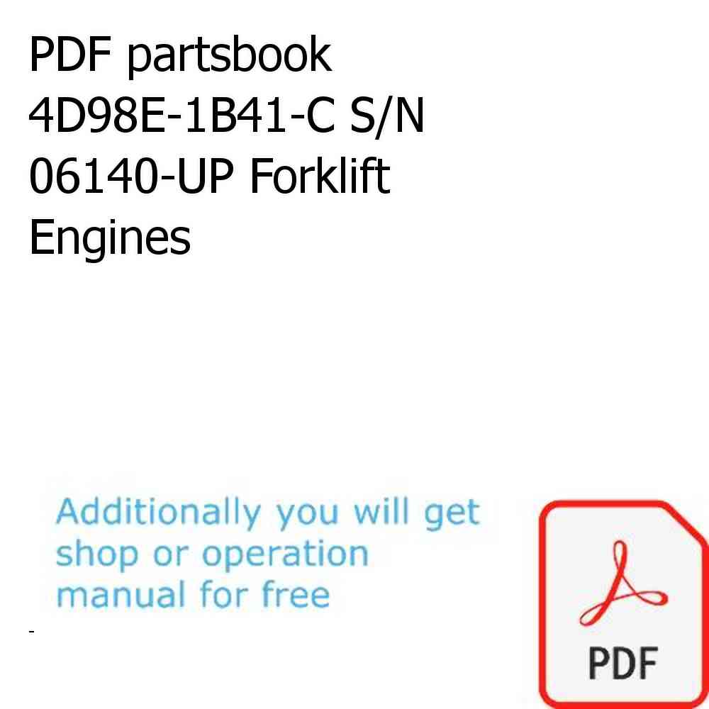 PDF partsbook 4D98E-1B41-C S/N 06140-UP Forklift Engines