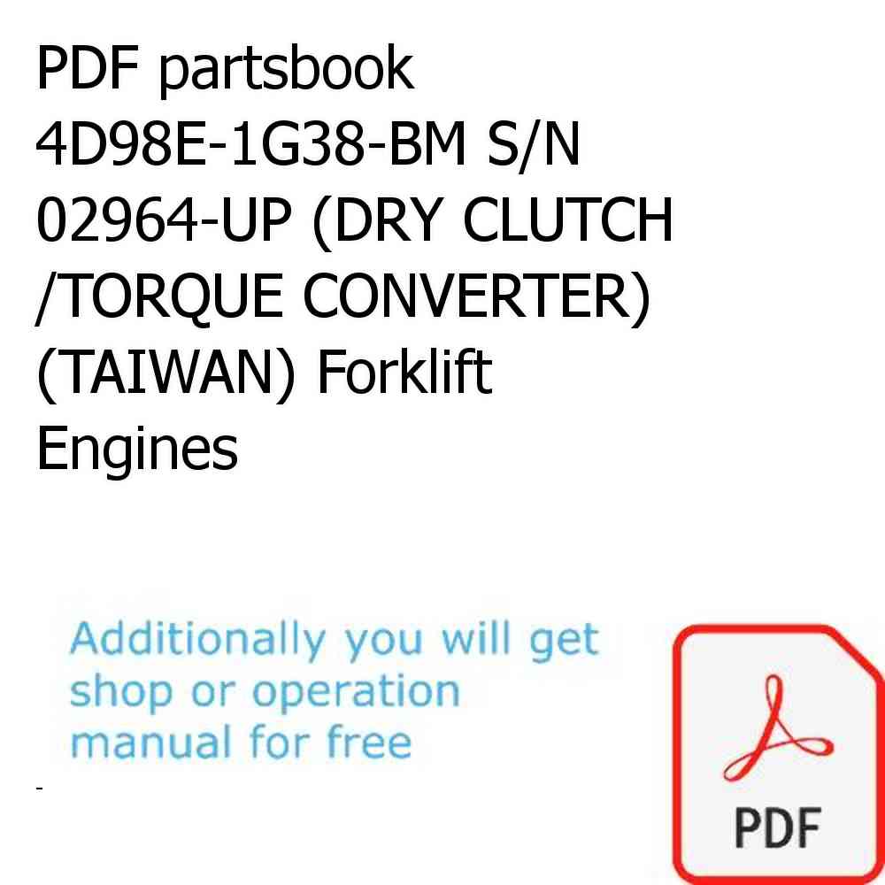 PDF partsbook 4D98E-1G38-BM S/N 02964-UP (DRY CLUTCH /TORQUE CONVERTER) (TAIWAN) Forklift Engines