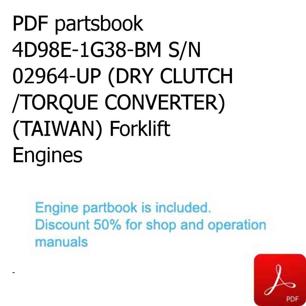 PDF partsbook 4D98E-1G38-BM S/N 02964-UP (DRY CLUTCH /TORQUE CONVERTER) (TAIWAN) Forklift Engines