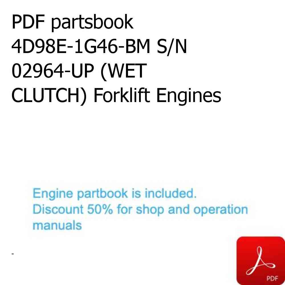 PDF partsbook 4D98E-1G46-BM S/N 02964-UP (WET CLUTCH) Forklift Engines