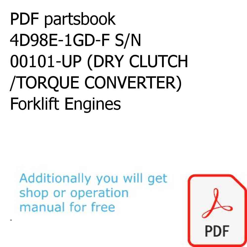 PDF partsbook 4D98E-1GD-F S/N 00101-UP (DRY CLUTCH /TORQUE CONVERTER) Forklift Engines