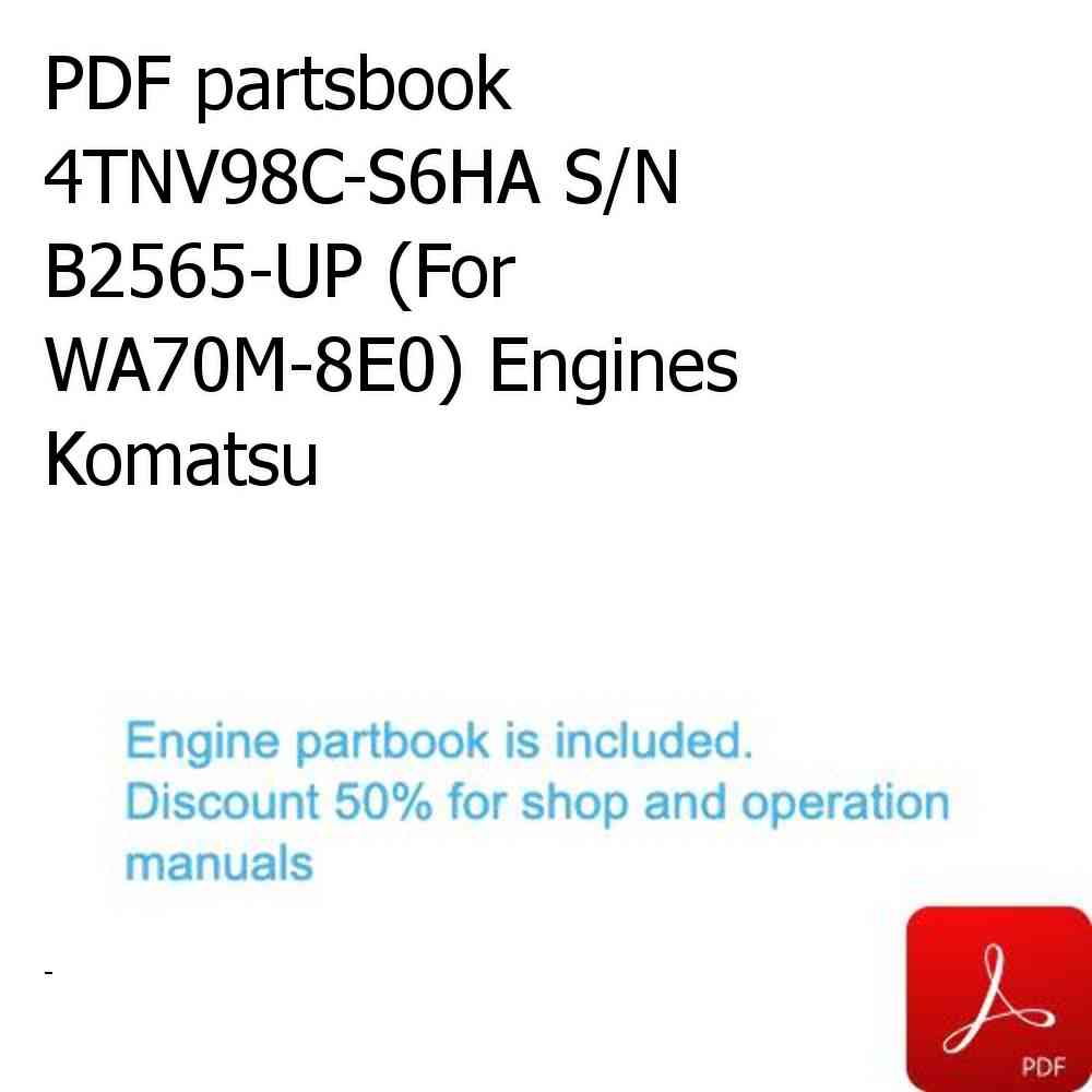 PDF partsbook 4TNV98C-S6HA S/N B2565-UP (For WA70M-8E0) Engines Komatsu
