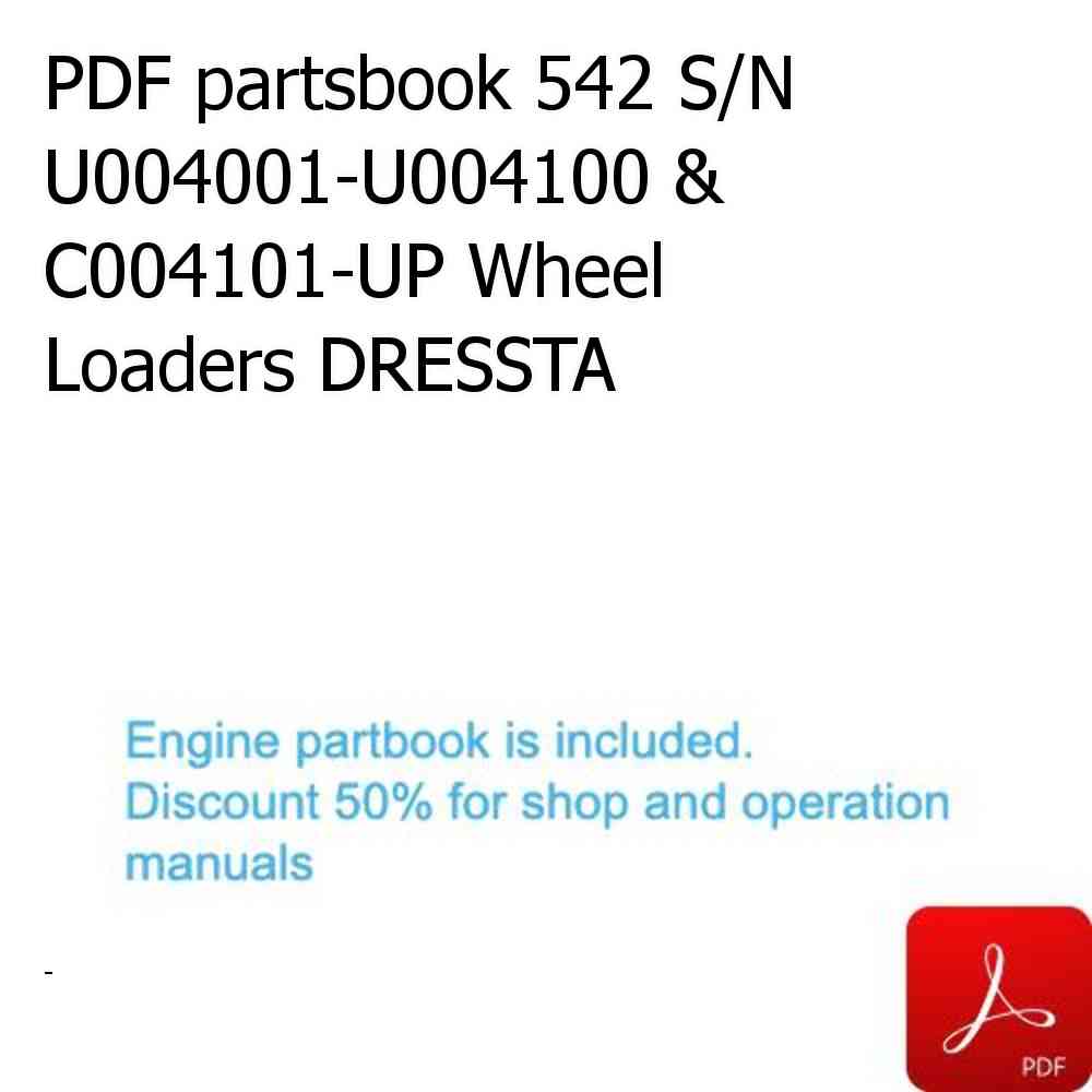 PDF partsbook 542 S/N U004001-U004100 & C004101-UP Wheel Loaders DRESSTA