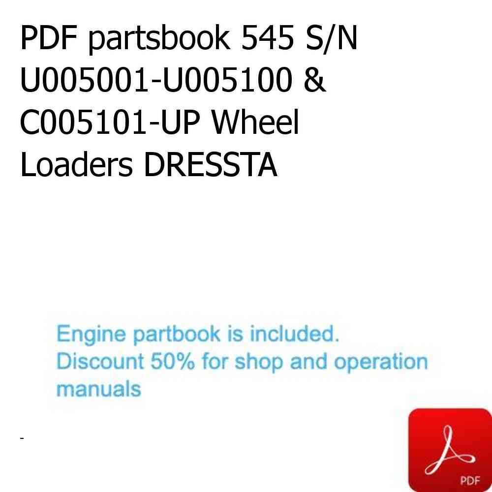 PDF partsbook 545 S/N U005001-U005100 & C005101-UP Wheel Loaders DRESSTA