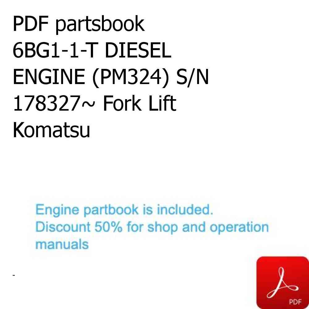 PDF partsbook 6BG1-1-T DIESEL ENGINE (PM324) S/N 178327~ Fork Lift Komatsu