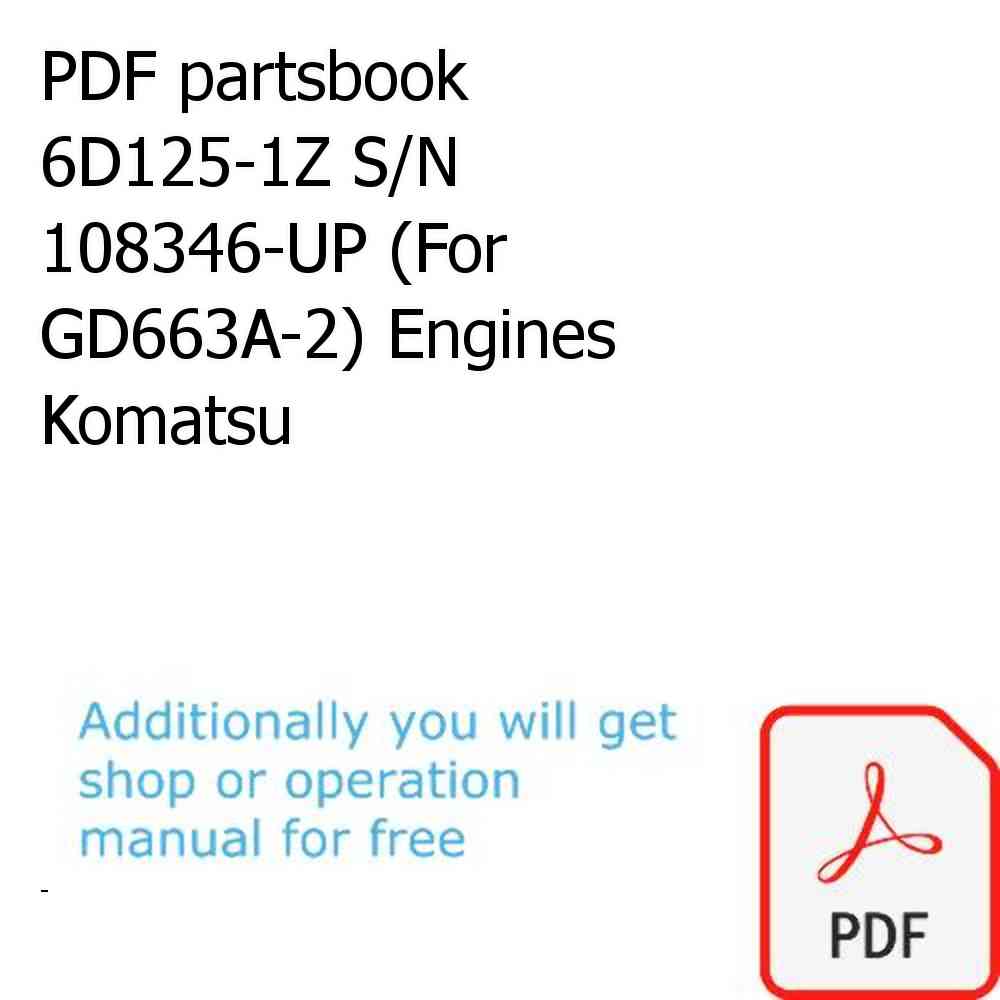 PDF partsbook 6D125-1Z S/N 108346-UP (For GD663A-2) Engines Komatsu