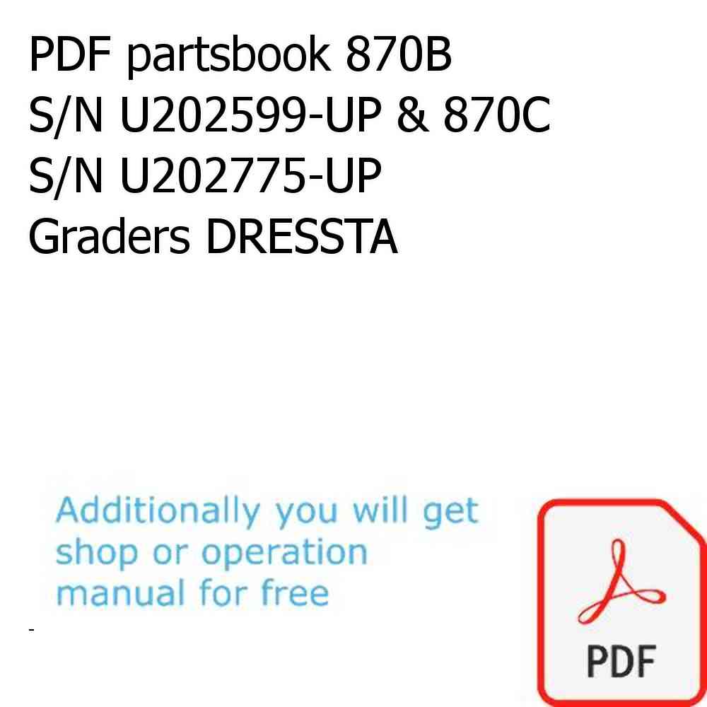 PDF partsbook 870B S/N U202599-UP & 870C S/N U202775-UP Graders DRESSTA