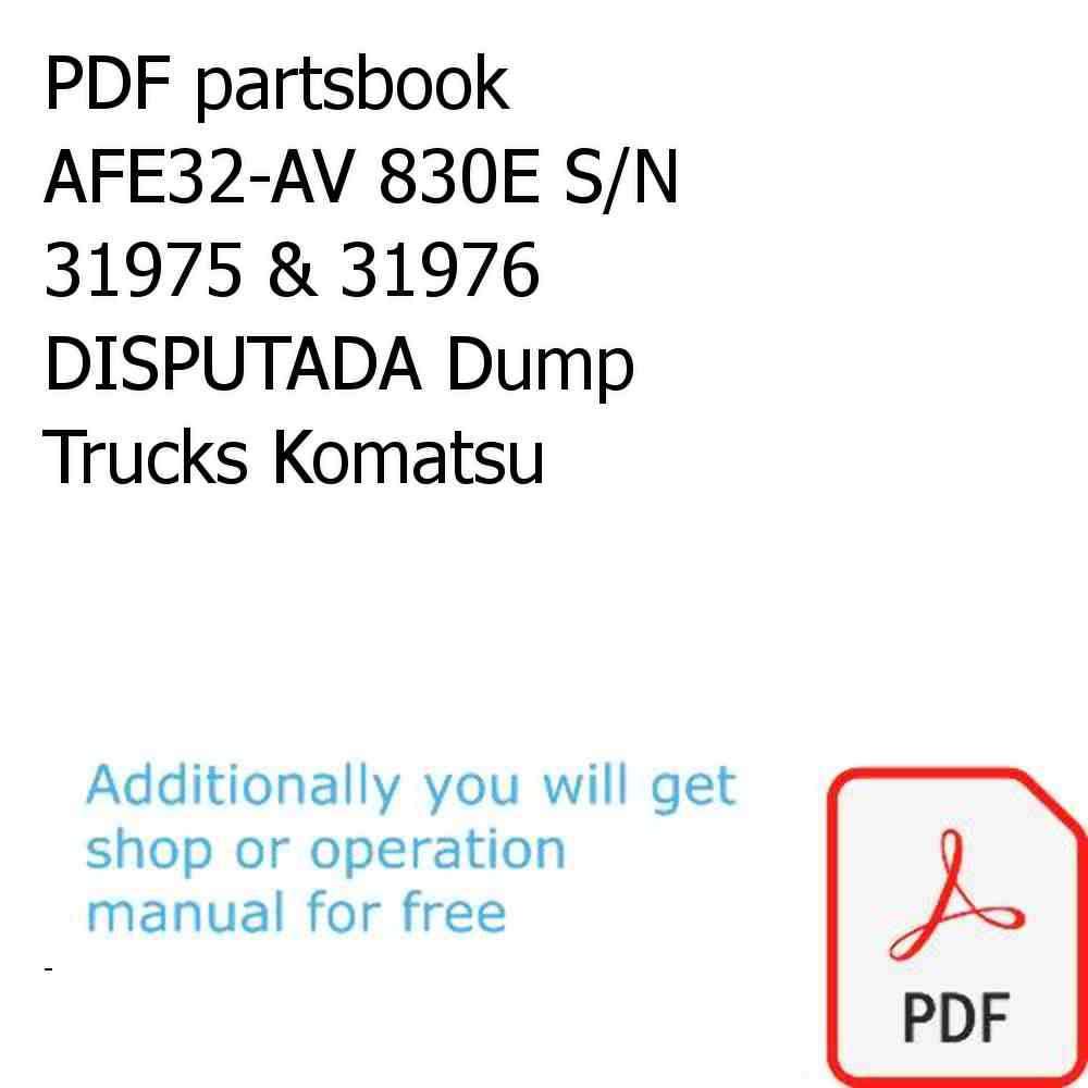 PDF partsbook AFE32-AV 830E S/N 31975 & 31976     DISPUTADA Dump Trucks Komatsu