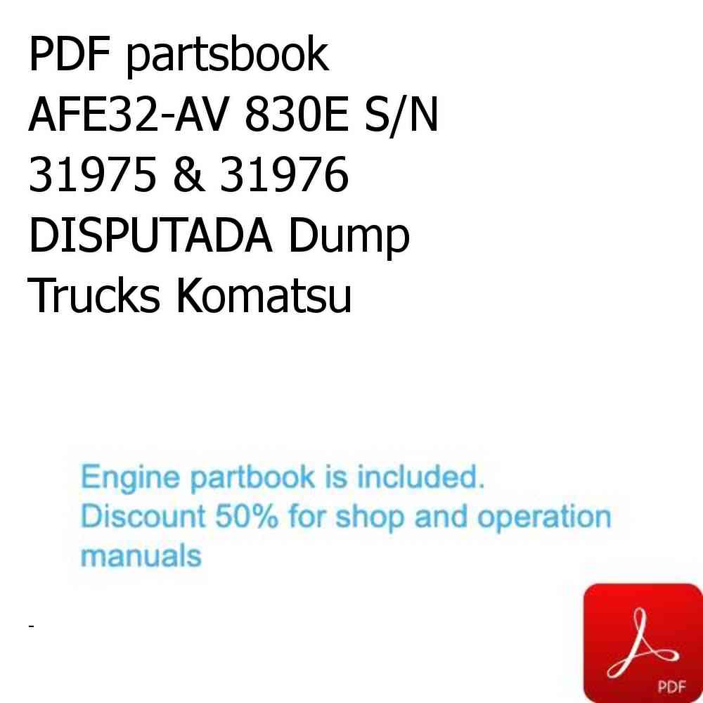 PDF partsbook AFE32-AV 830E S/N 31975 & 31976     DISPUTADA Dump Trucks Komatsu
