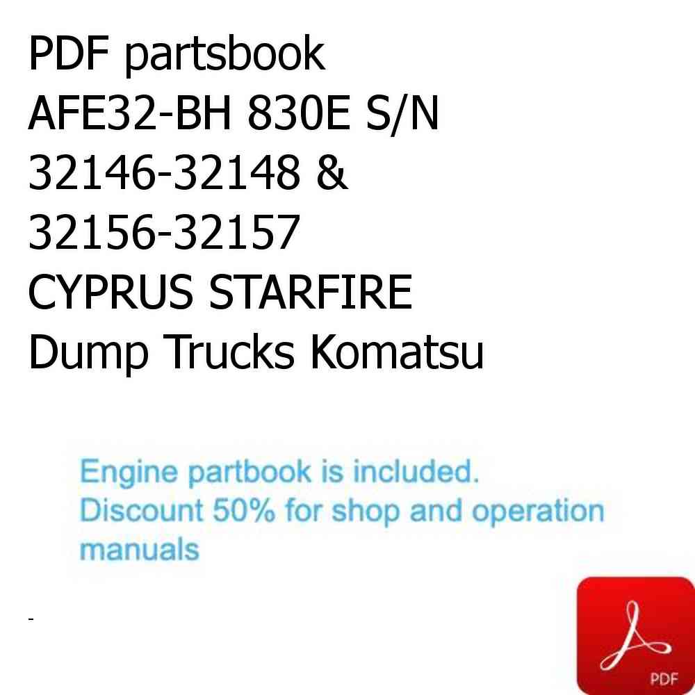 PDF partsbook AFE32-BH 830E S/N 32146-32148 & 32156-32157         CYPRUS STARFIRE Dump Trucks Komatsu