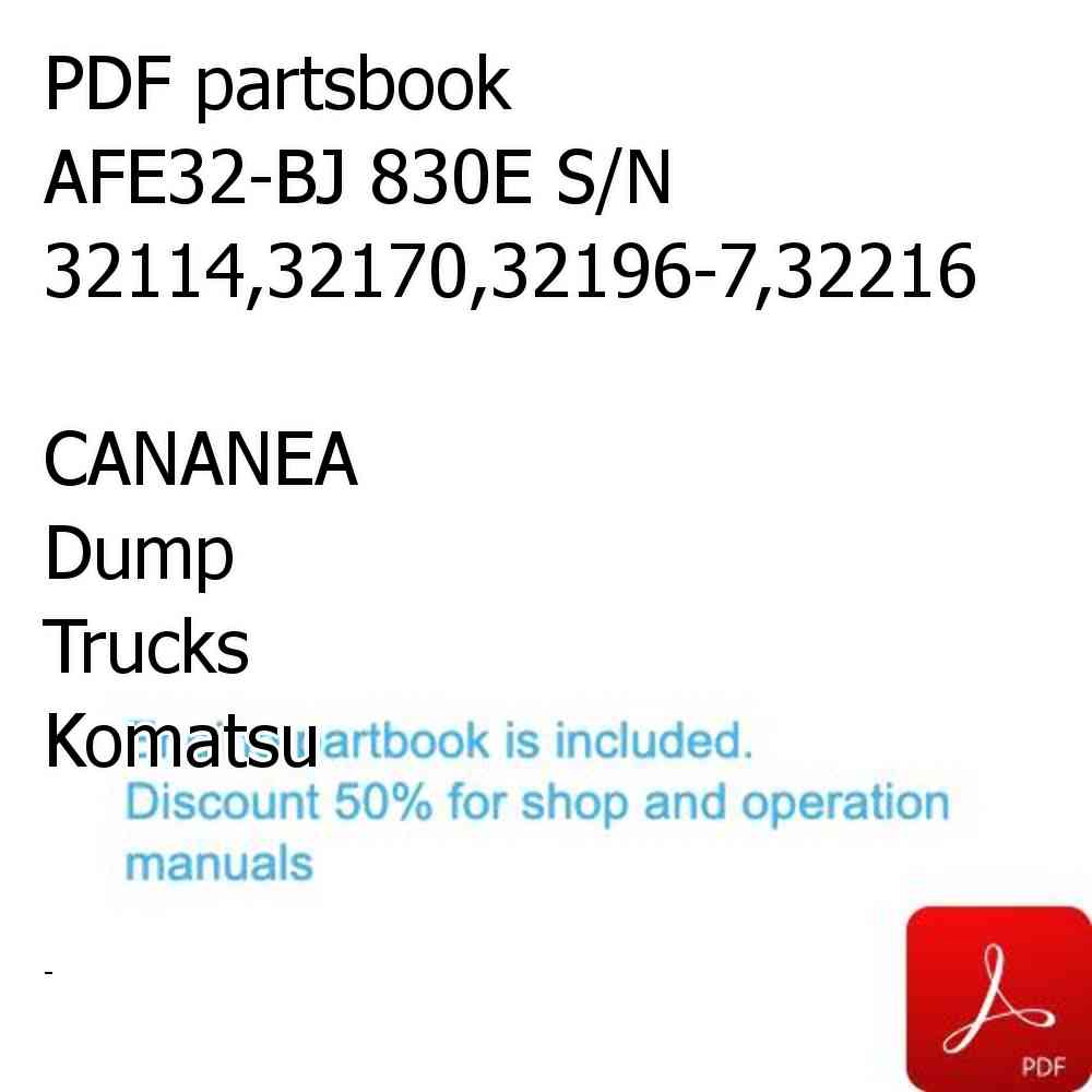 PDF partsbook AFE32-BJ 830E S/N 32114,32170,32196-7,32216  CANANEA Dump Trucks Komatsu