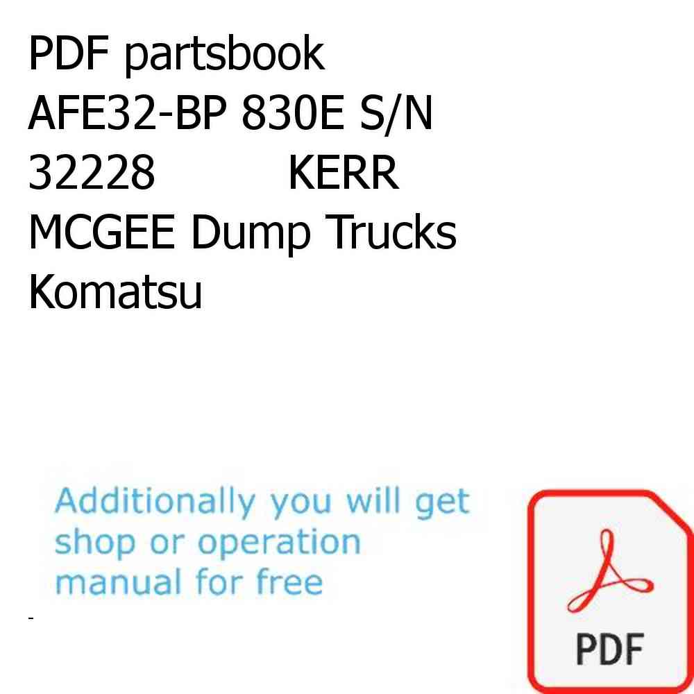 PDF partsbook AFE32-BP 830E S/N 32228         KERR MCGEE Dump Trucks Komatsu