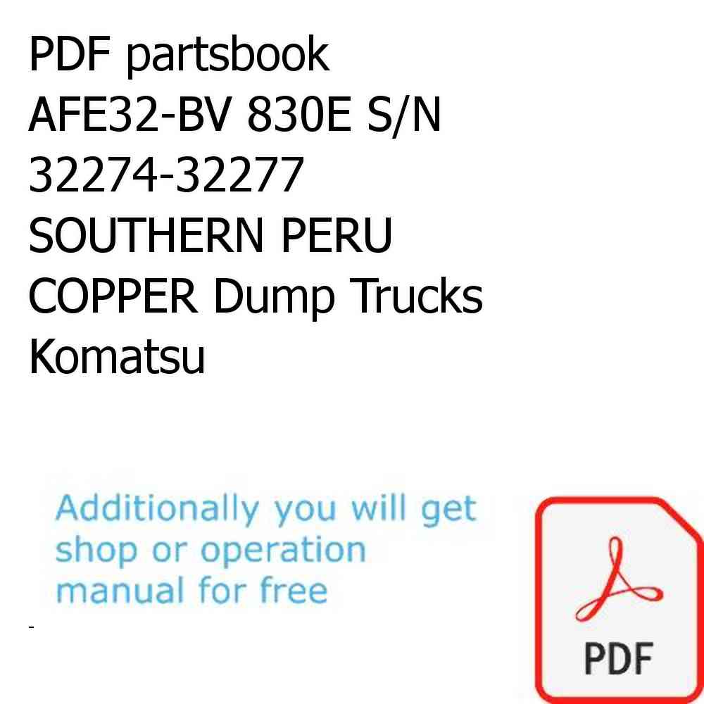PDF partsbook AFE32-BV 830E S/N 32274-32277   SOUTHERN PERU COPPER Dump Trucks Komatsu
