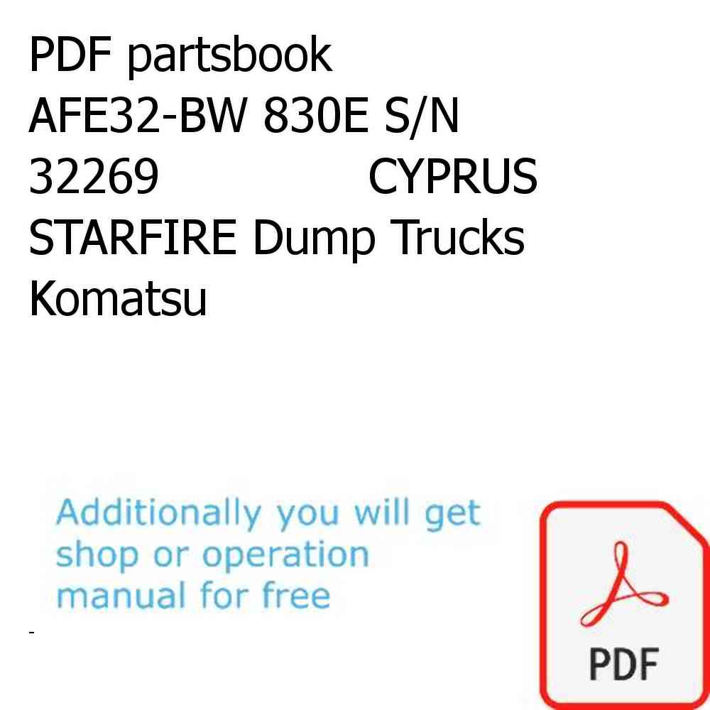 PDF partsbook AFE32-BW 830E S/N 32269              CYPRUS STARFIRE Dump Trucks Komatsu