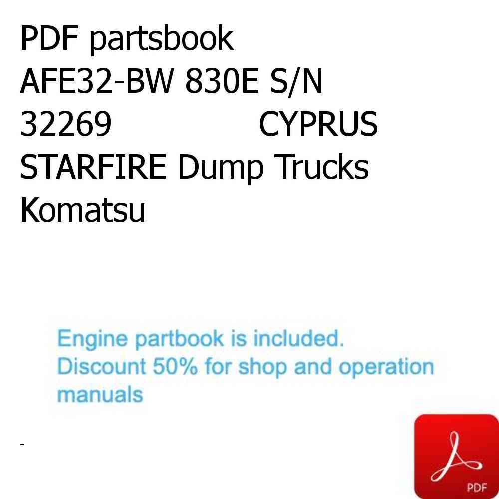 PDF partsbook AFE32-BW 830E S/N 32269              CYPRUS STARFIRE Dump Trucks Komatsu