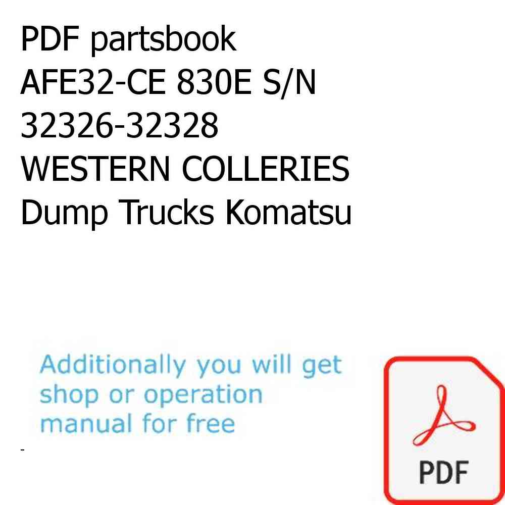 PDF partsbook AFE32-CE 830E S/N 32326-32328   WESTERN COLLERIES Dump Trucks Komatsu