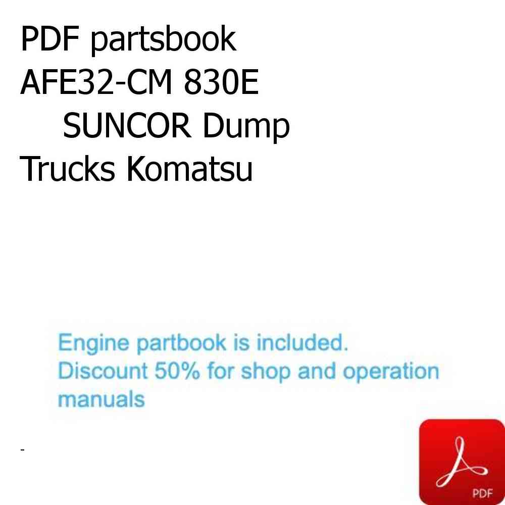 PDF partsbook AFE32-CM 830E                 SUNCOR Dump Trucks Komatsu