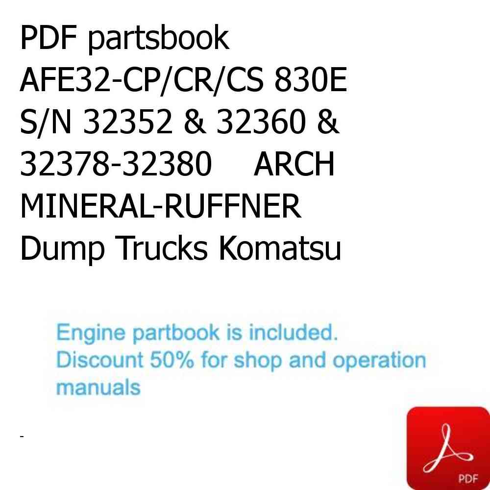 PDF partsbook AFE32-CP/CR/CS 830E S/N 32352 & 32360 & 32378-32380    ARCH MINERAL-RUFFNER Dump Trucks Komatsu