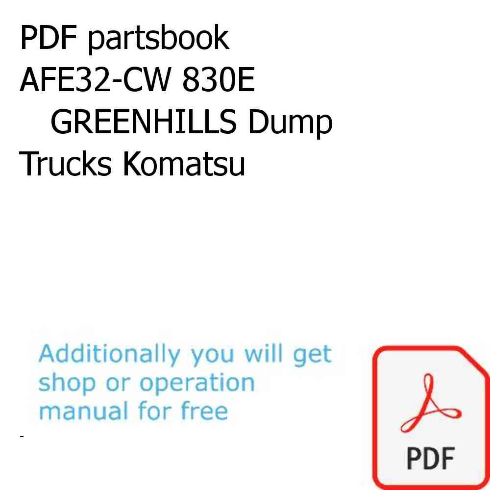 PDF partsbook AFE32-CW 830E                GREENHILLS Dump Trucks Komatsu