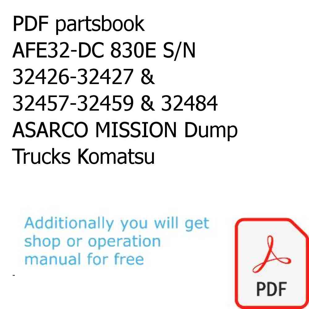 PDF partsbook AFE32-DC 830E S/N 32426-32427 & 32457-32459 & 32484  ASARCO MISSION Dump Trucks Komatsu