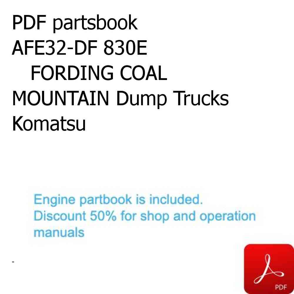 PDF partsbook AFE32-DF 830E                 FORDING COAL MOUNTAIN Dump Trucks Komatsu