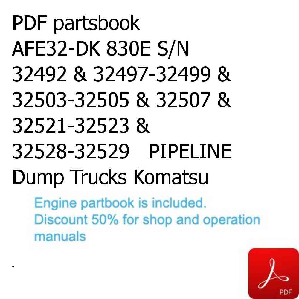 PDF partsbook AFE32-DK 830E S/N 32492 & 32497-32499 & 32503-32505 & 32507 & 32521-32523 & 32528-32529   PIPELINE Dump Trucks Komatsu