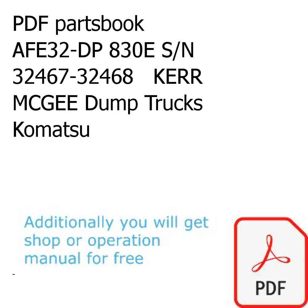 PDF partsbook AFE32-DP 830E S/N 32467-32468   KERR MCGEE Dump Trucks Komatsu