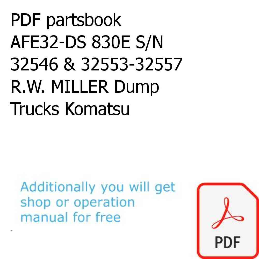 PDF partsbook AFE32-DS 830E S/N 32546 & 32553-32557  R.W. MILLER Dump Trucks Komatsu