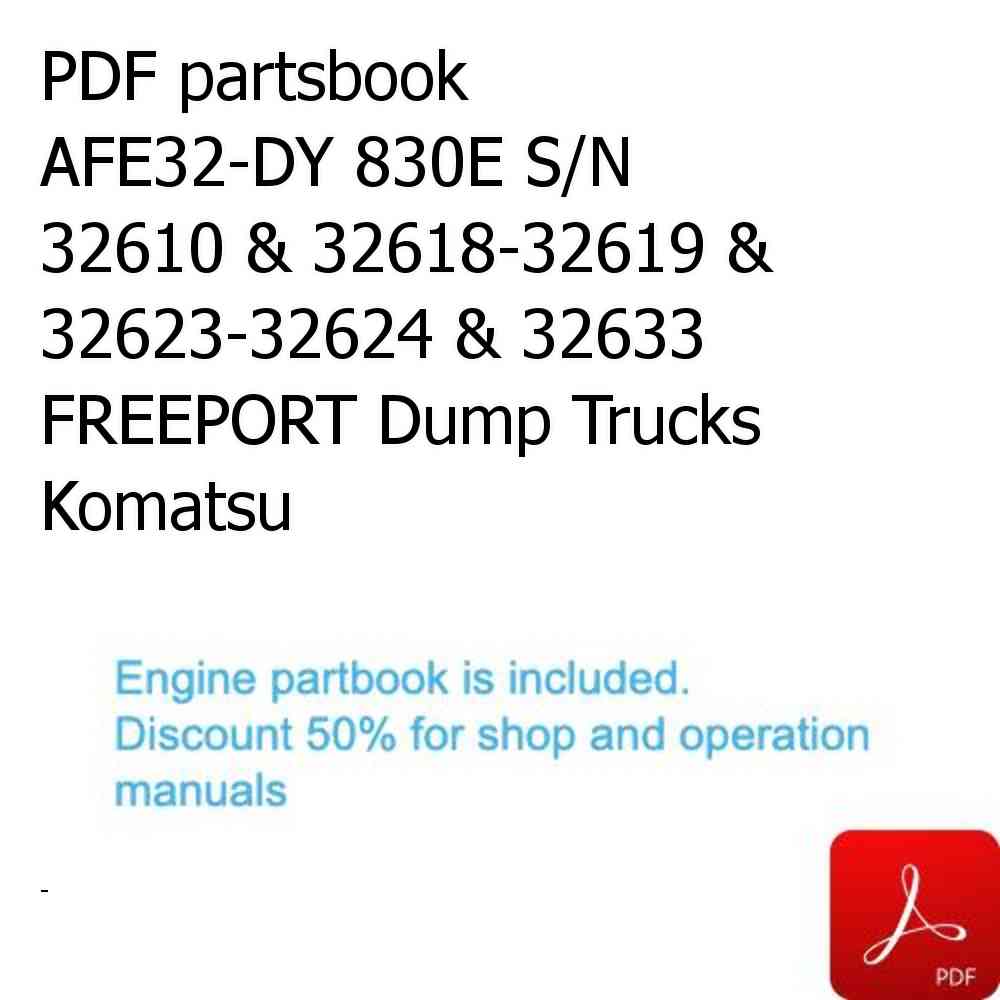 PDF partsbook AFE32-DY 830E S/N 32610 & 32618-32619 & 32623-32624 & 32633   FREEPORT Dump Trucks Komatsu