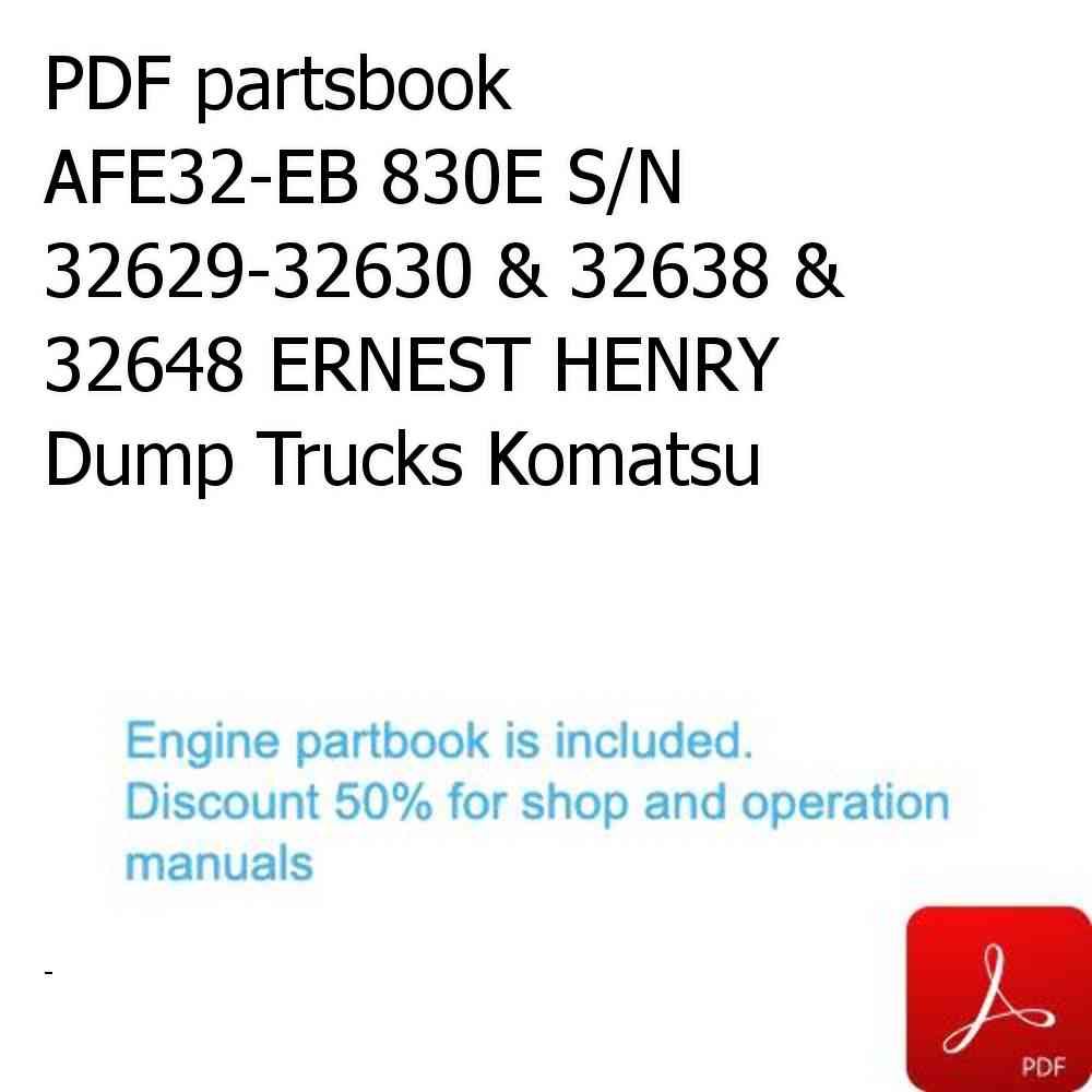 PDF partsbook AFE32-EB 830E S/N 32629-32630 & 32638 & 32648 ERNEST HENRY Dump Trucks Komatsu