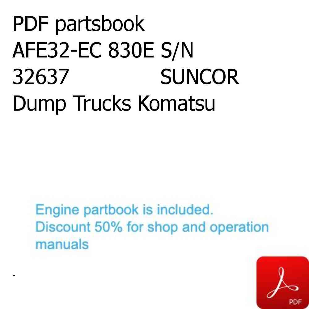 PDF partsbook AFE32-EC 830E S/N 32637              SUNCOR Dump Trucks Komatsu