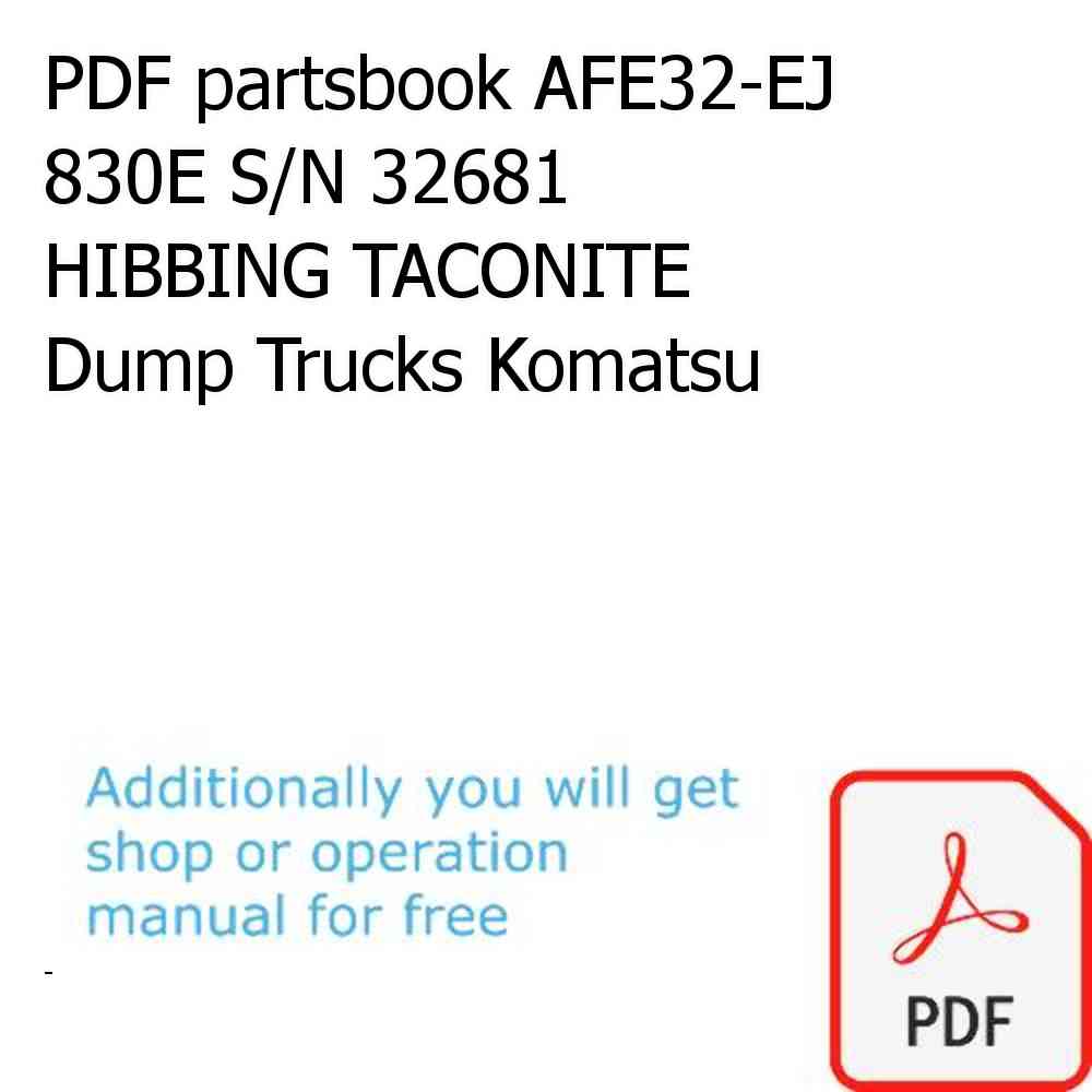 PDF partsbook AFE32-EJ 830E S/N 32681  HIBBING TACONITE Dump Trucks Komatsu