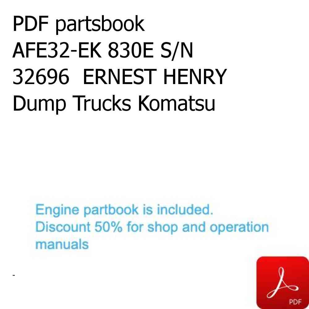 PDF partsbook AFE32-EK 830E S/N 32696  ERNEST HENRY Dump Trucks Komatsu