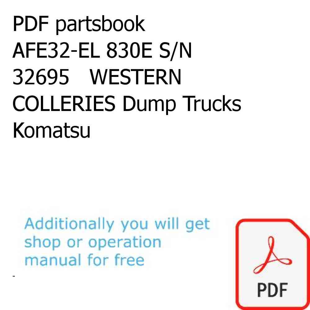 PDF partsbook AFE32-EL 830E S/N 32695   WESTERN COLLERIES Dump Trucks Komatsu
