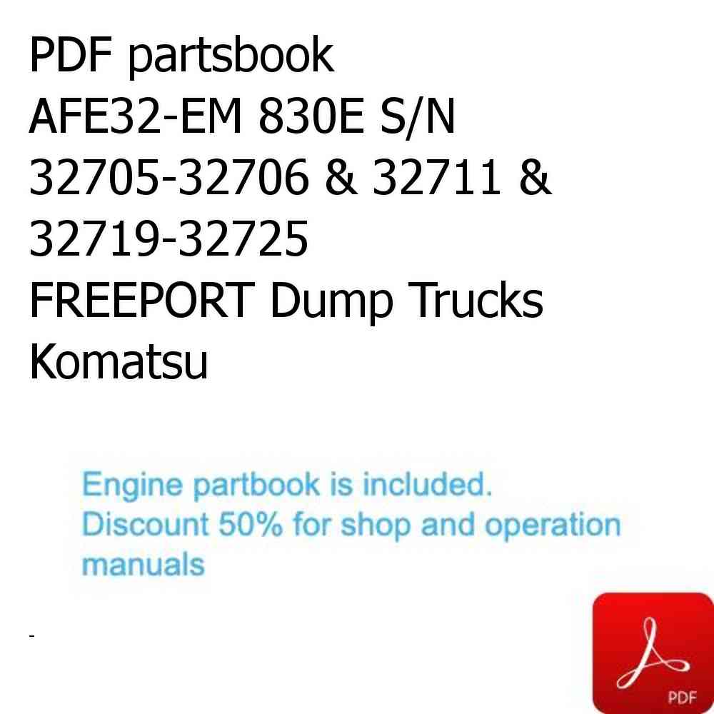 PDF partsbook AFE32-EM 830E S/N 32705-32706 & 32711 & 32719-32725   FREEPORT Dump Trucks Komatsu