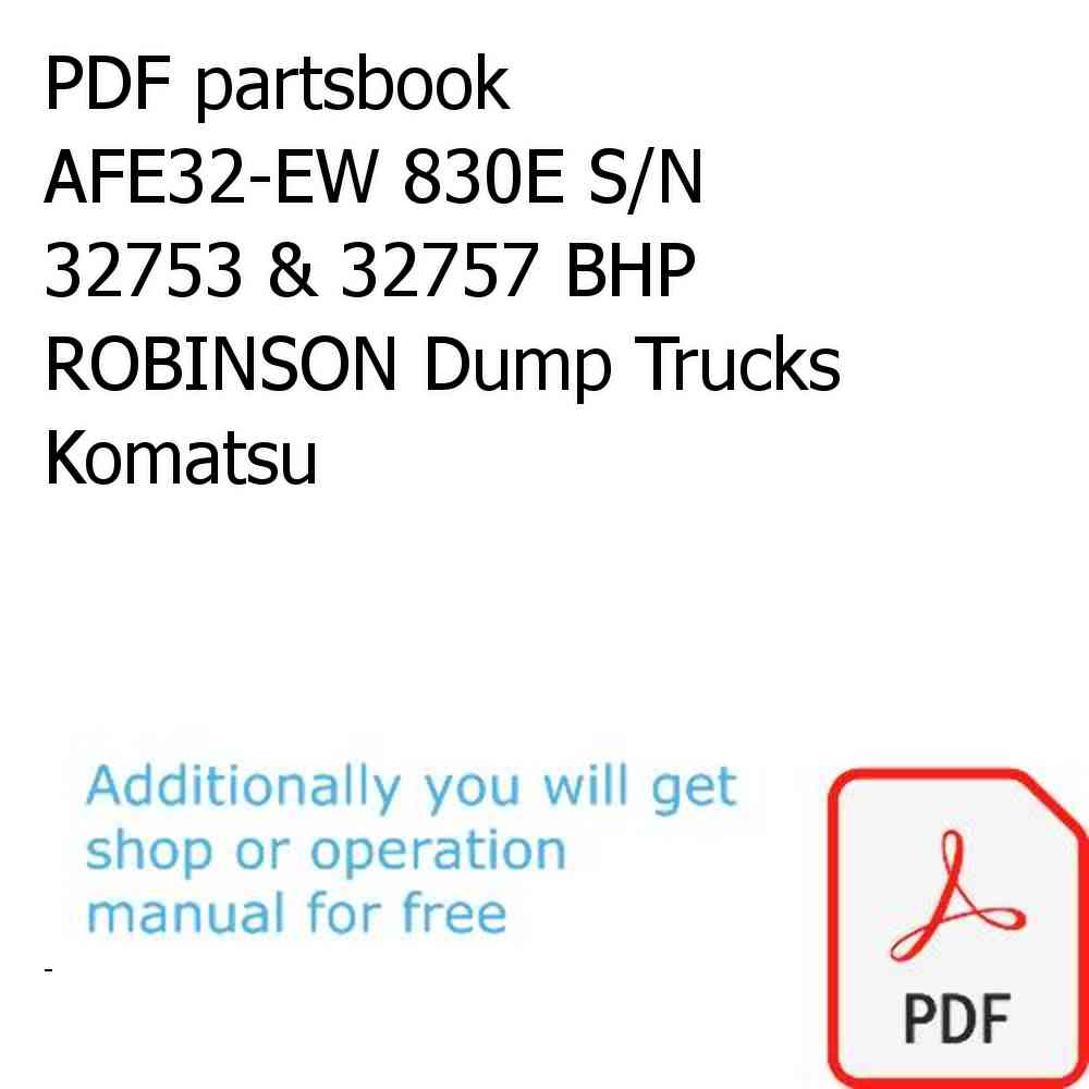PDF partsbook AFE32-EW 830E S/N 32753 & 32757 BHP ROBINSON Dump Trucks Komatsu