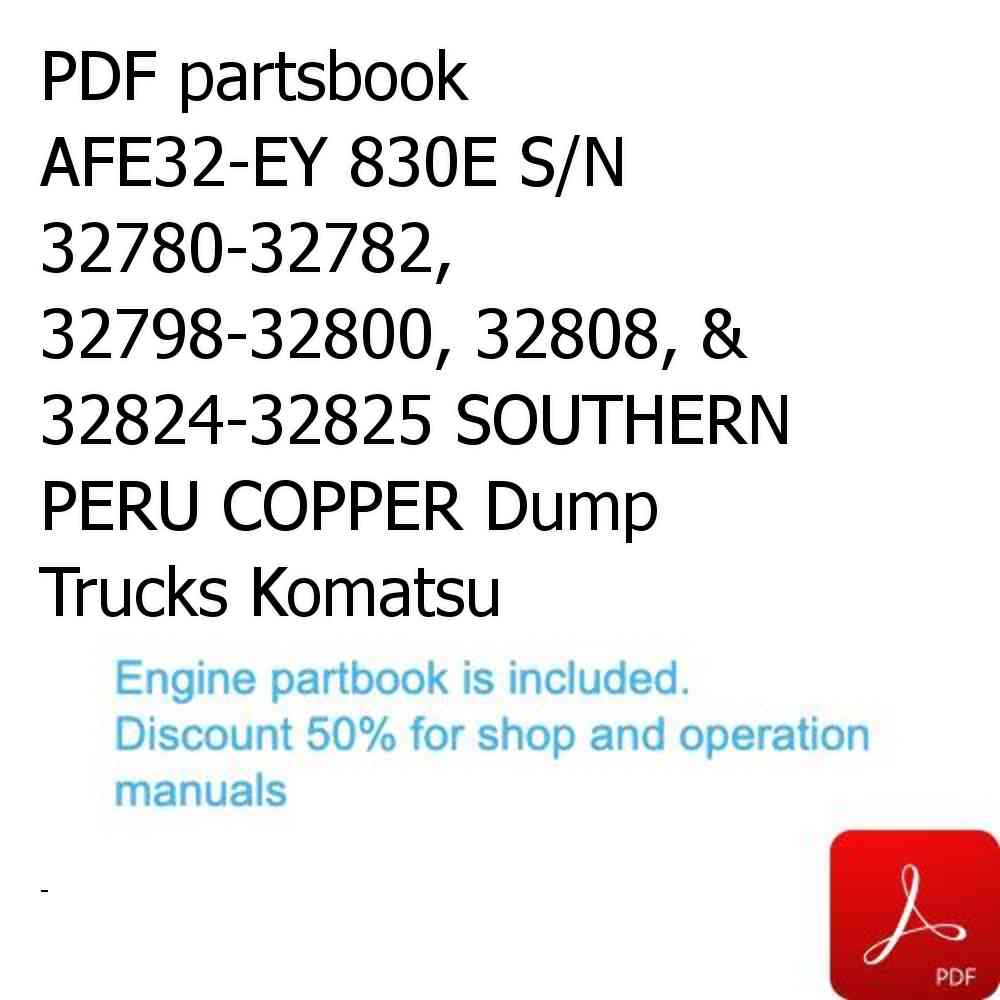 PDF partsbook AFE32-EY 830E S/N 32780-32782, 32798-32800, 32808, & 32824-32825 SOUTHERN PERU COPPER Dump Trucks Komatsu