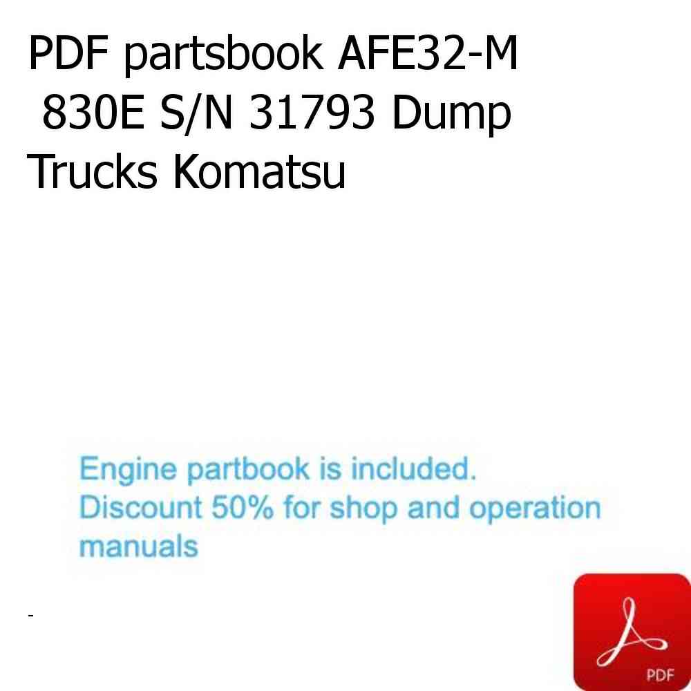PDF partsbook AFE32-M  830E S/N 31793 Dump Trucks Komatsu